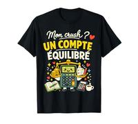Mon Crush Un Compte Comptable Équilibré T-Shirt