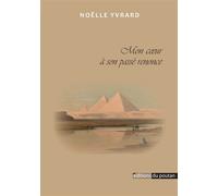 Mon Cœur à son passé renonce - Noëlle Yvrard - Du Poutan Eds - broché - Roman