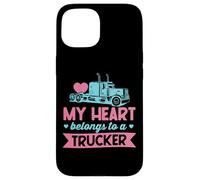Mon cœur Appartient à Un Camionneur - Cute Love Trucker Wife Coque pour iPhone 15