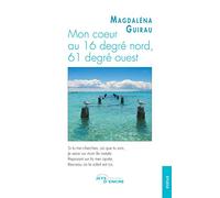 Mon cœur au 16 degré nord, 61 degré ouest