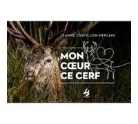 Mon coeur ce cerf