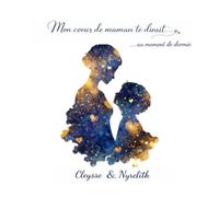 Mon cœur de maman te dirait...: ...au moment de dormir