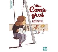 Mon cœur gros - Isabelle Rossignol - Talents Hauts - broché - Roman cadet