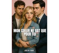 Mon cœur ne bat que pour toi
