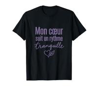 Mon cœur Suit Un Rythme Tranquille T-Shirt