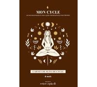Mon cycle | Carnet de suivi de cycle menstruel de 6 mois: Carnet de cycle menstruel pour 6 mois | Outil de suivi et de compréhension de ses cycles | ... Suivi de règles | Idéal pour la symptothermie
