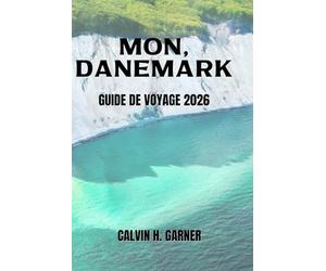 MON, DANEMARK GUIDE DE VOYAGE 2026: Votre guide essentiel des falaises de Møns Klint, des plages, des itinéraires cyclables, de la nourriture locale et des aventures sur les îles danoises