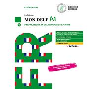 Mon DELF. Preparazione al DELF Scolaire et Junior. A1. Con soluzioni. Per la Scuola media. Con CD-Audio