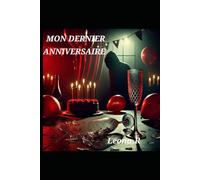 MON DERNIER ANNIVERSAIRE
