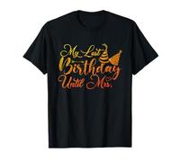 Mon dernier Anniversaire Avant Mme Fiance pour Son Anniversaire de fiançailles T-Shirt