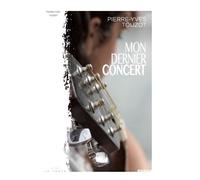 Mon dernier concert - Pierre-Yves Touzot - La Trace Eds - broché - Roman