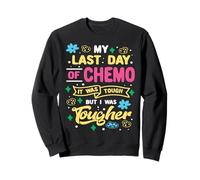 Mon dernier jour de chimio aujourd'hui, j'étais une guerrière plus coriace contre le cancer Sweatshirt