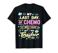 Mon dernier Jour de Chimio Aujourd'hui, j'étais Une guerrière Plus coriace Contre Le Cancer T-Shirt