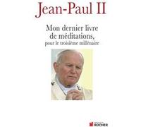 Mon dernier livre de méditations pour le troisième millénaire
