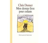Mon dernier livre pour enfants Chris Donner (Auteur), Claire Bretécher (Illustration)