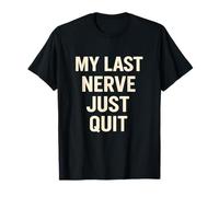 Mon dernier nerf vient d'arrêter un drôle de dicton sarcastique T-Shirt