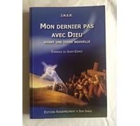 Mon Dernier Pas avec Dieu Avant une Terre Nouvelle