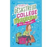 Mon désastreux collège magique: Tome 1 - Une coloc d'enfer