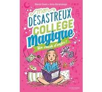 Mon désastreux collège magique: Tome 2 - Un crush d'enfer