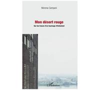 Mon Désert Rouge - Sur Les Traces D'un Tournage D'antonioni