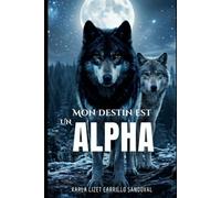 Mon destin est un Alpha