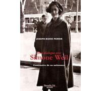 Mon dialogue avec Simone Weil