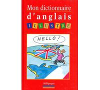 Mon Dictionnaire D'anglais Illustré