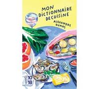 Mon dictionnaire de cuisine - Collector Alexandre Dumas Père (Auteur)