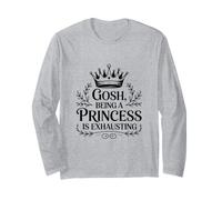 Mon Dieu, être Une Princesse, C'est épuisant Manche Longue