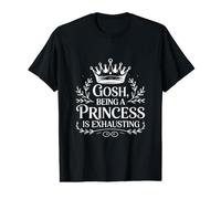 Mon Dieu, être Une Princesse, C'est épuisant T-Shirt Graphique avec Valeur