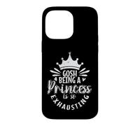 Mon Dieu, être Une Princesse est Une Fatigue Royale Tellement épuisante Coque pour iPhone 14 Pro Max