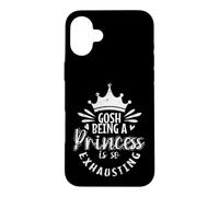Mon Dieu, être Une Princesse est Une Fatigue Royale Tellement épuisante Coque pour iPhone 16 Plus