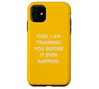 Mon Dieu, Je Te Remercie Avant même Que Cela n'arrive Coque pour iPhone 11