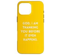 Mon Dieu, Je Te Remercie Avant même Que Cela n'arrive Coque pour iPhone 16 Pro Max