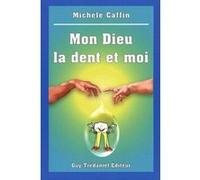 Mon dieu, la dent et moi