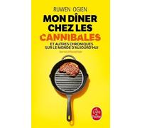 Mon Dîner Chez Les Cannibales Et Autres Chroniques Sur Le Monde D'aujourd'hui - Journal Philosophique