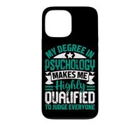 Mon diplôme en psychologie me Rend hautement qualifié pour Juger E Coque pour iPhone 13 Pro Max