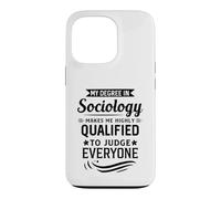 Mon diplôme en sociologie me Rend hautement qualifié pour Juger Coque pour iPhone 13 Pro