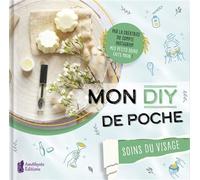Mon DIY de poche - Soins du visage - Léa Duteil - Amethyste-Jatb Eds - broché - Guide