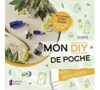 Mon DIY de poche - Spécial aromathérapie