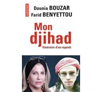Mon djihad Itinéraire d'un repenti - Dounia Bouzar - Autrement - broché - Essai