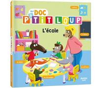 Orianne Lallemand – Mon doc p'tit loup – L'école – Cartonné