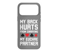 Mon Dos Fait Mal de Porter Mon Partenaire Euchre drôle Euchre Coque pour iPhone 17 Pro Max