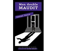 Mon double maudit - Daniel Veaux - Au Pluriel Les Editions - broché - Roman