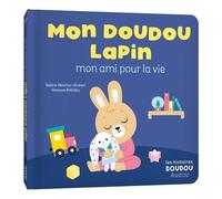 Mon Doudou Lapin Un Ami Pour La Vie