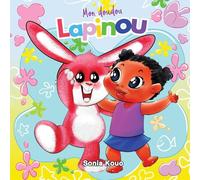 Mon doudou, Lapinou: Un livre pour enfant tout en rimes sur une petite fille et sa nouvelle peluche