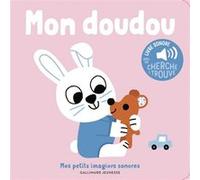 Mon doudou - Mes petits imagiers sonores - Dès 1 an