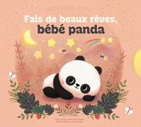 Mon doux dodo - Fais de beaux rêves, bébé panda