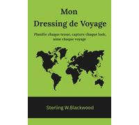 Mon Dressing de Voyage: Planifie chaque tenue, capture chaque look, aime chaque voyage