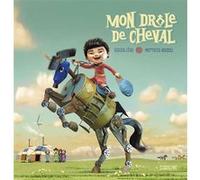 Mon drôle de cheval Didier Lévy (Auteur), Matthieu Roussel (Illustration)